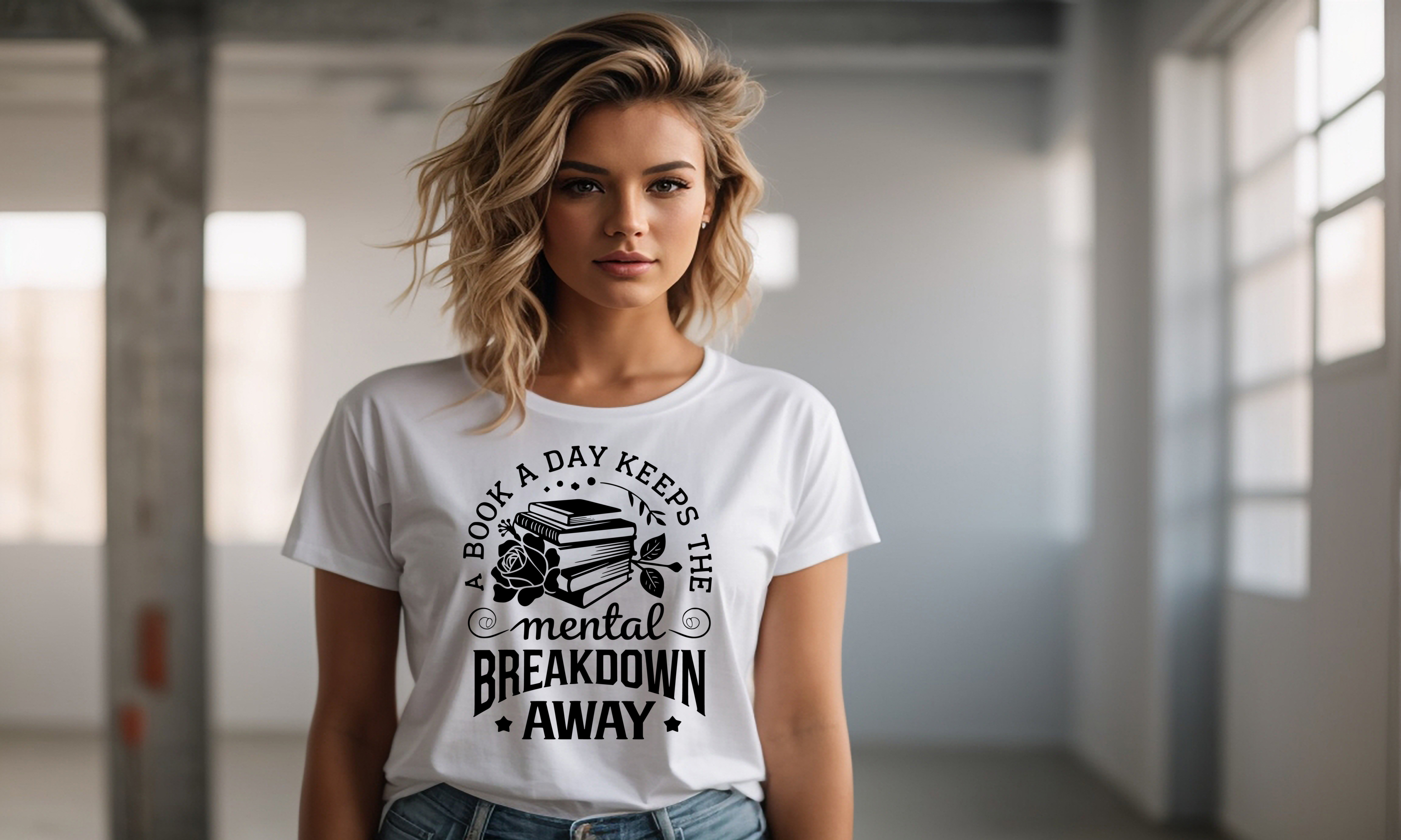 T-shirt A Book a Day Keeps the Mental Breakdown away