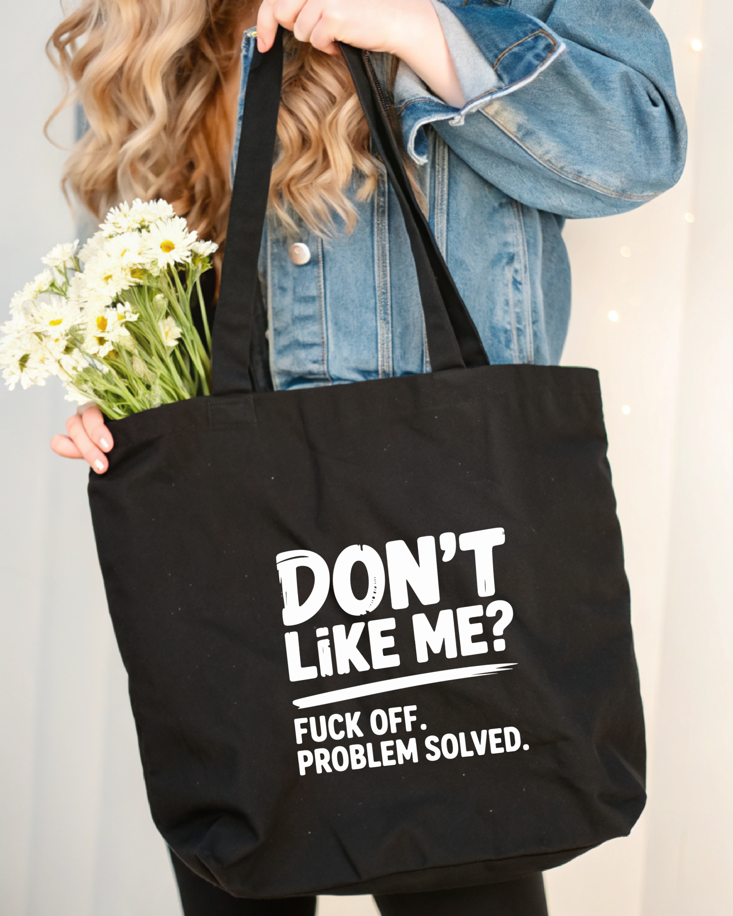Tote Bag Dont Like Me?