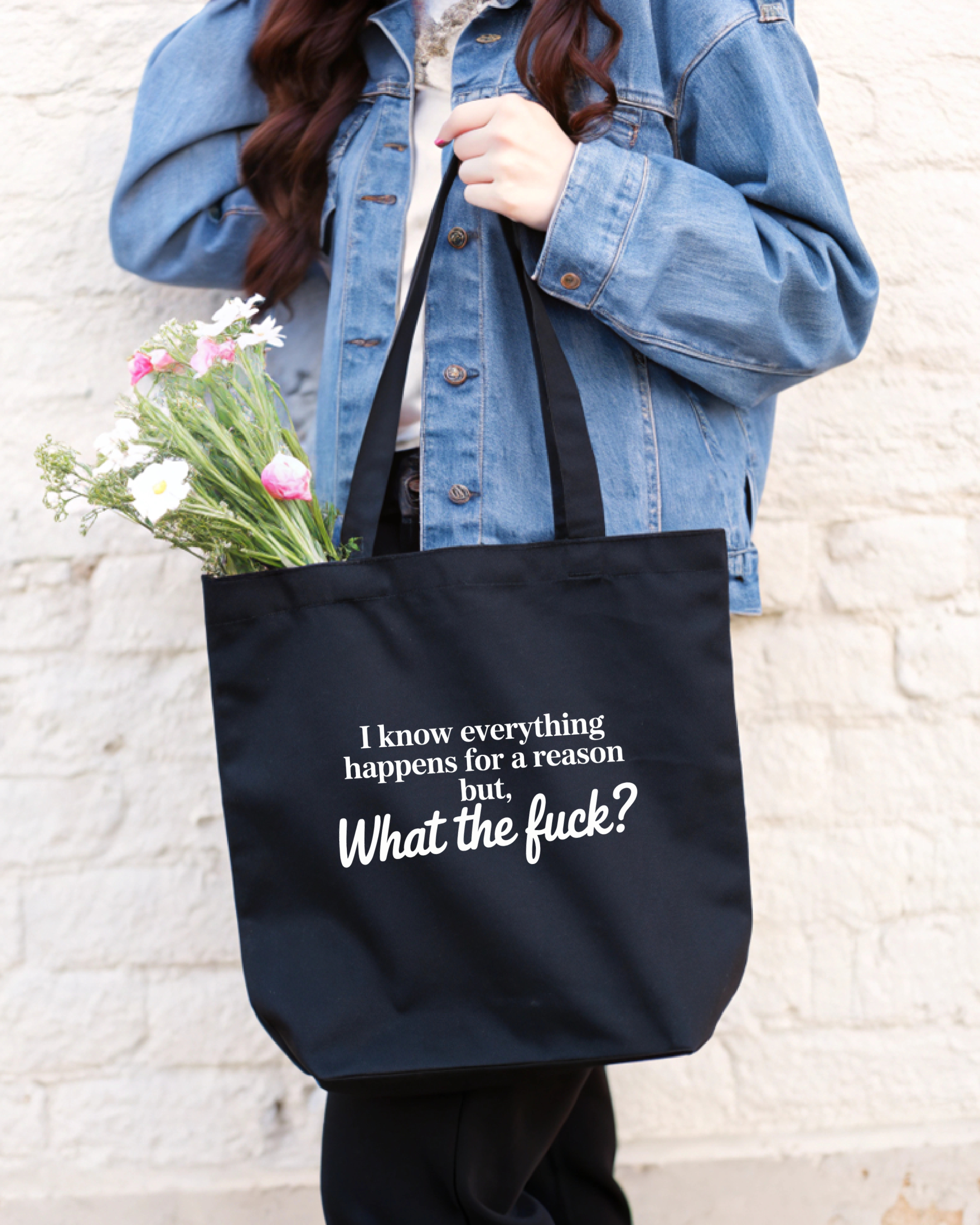 Tote Bag I know Everything Happens For a Reason