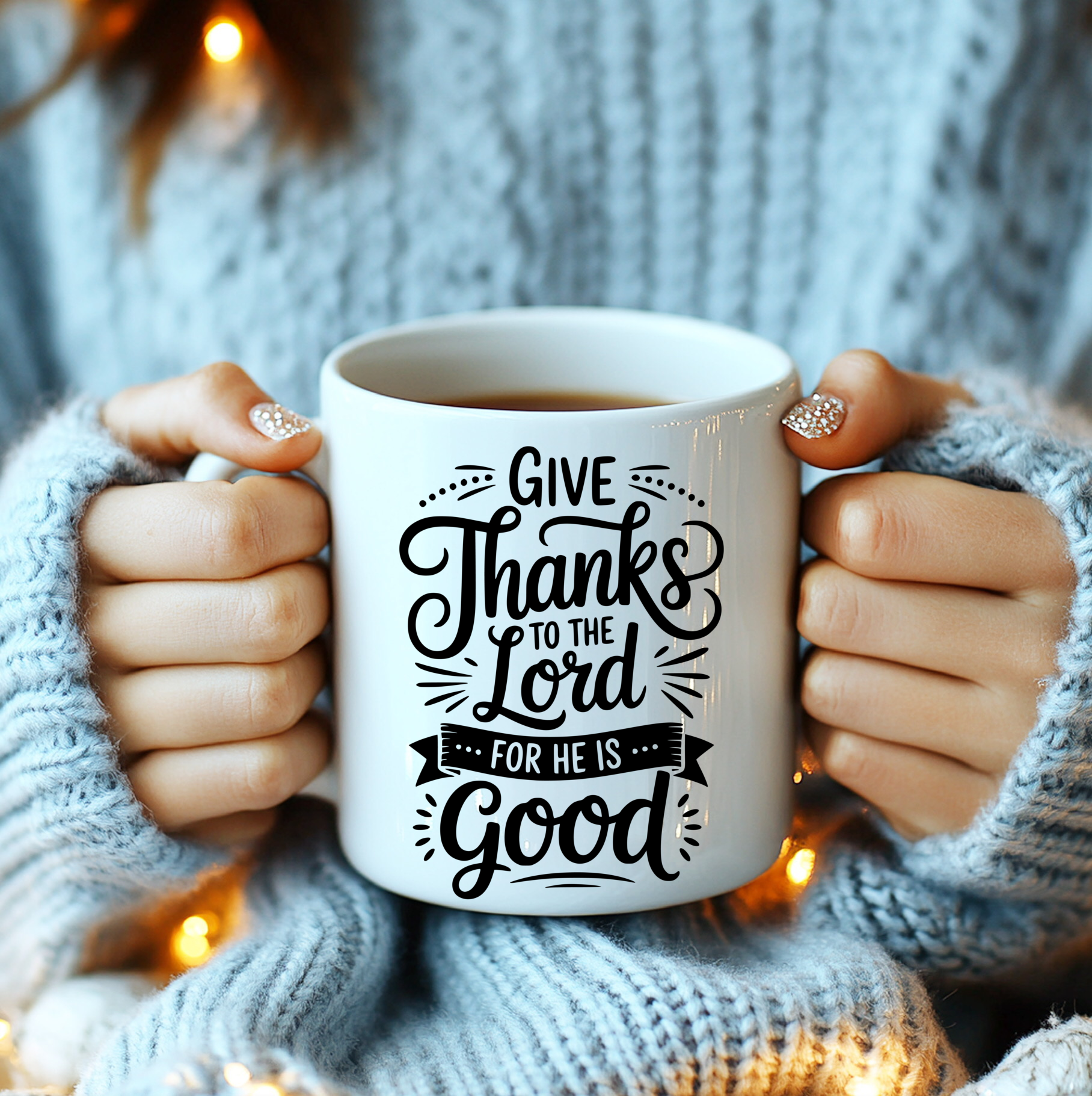 Coffee cup Give thanks to the lord for he is good