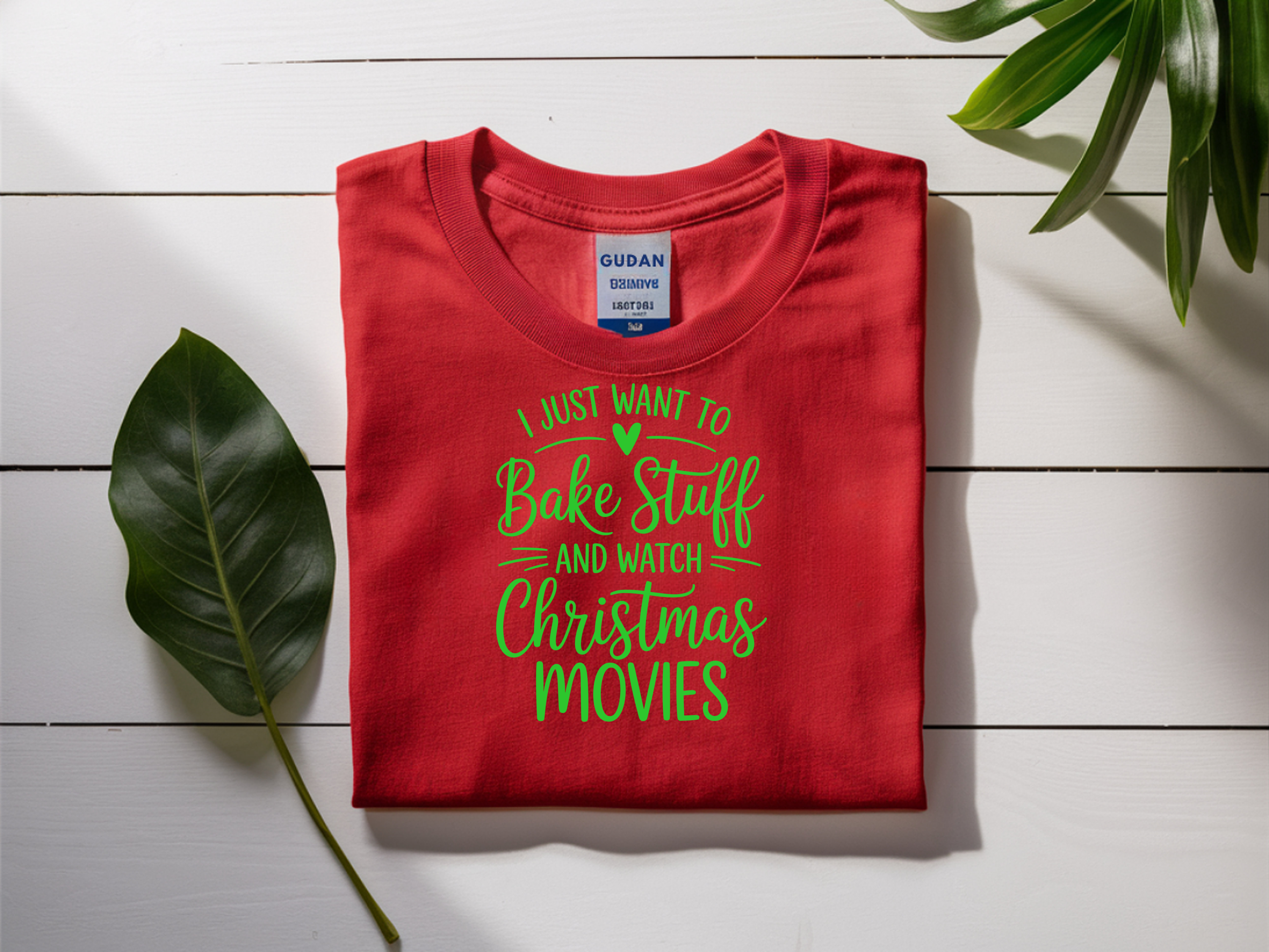 T-Shirt I Just Want to Bake Stuff and watch Christmas Movies