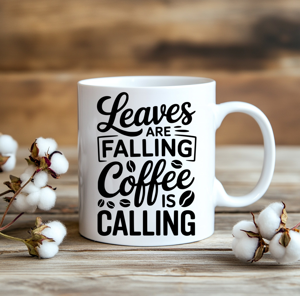Coffee Mug Leaves are Falling Coffee is Calling