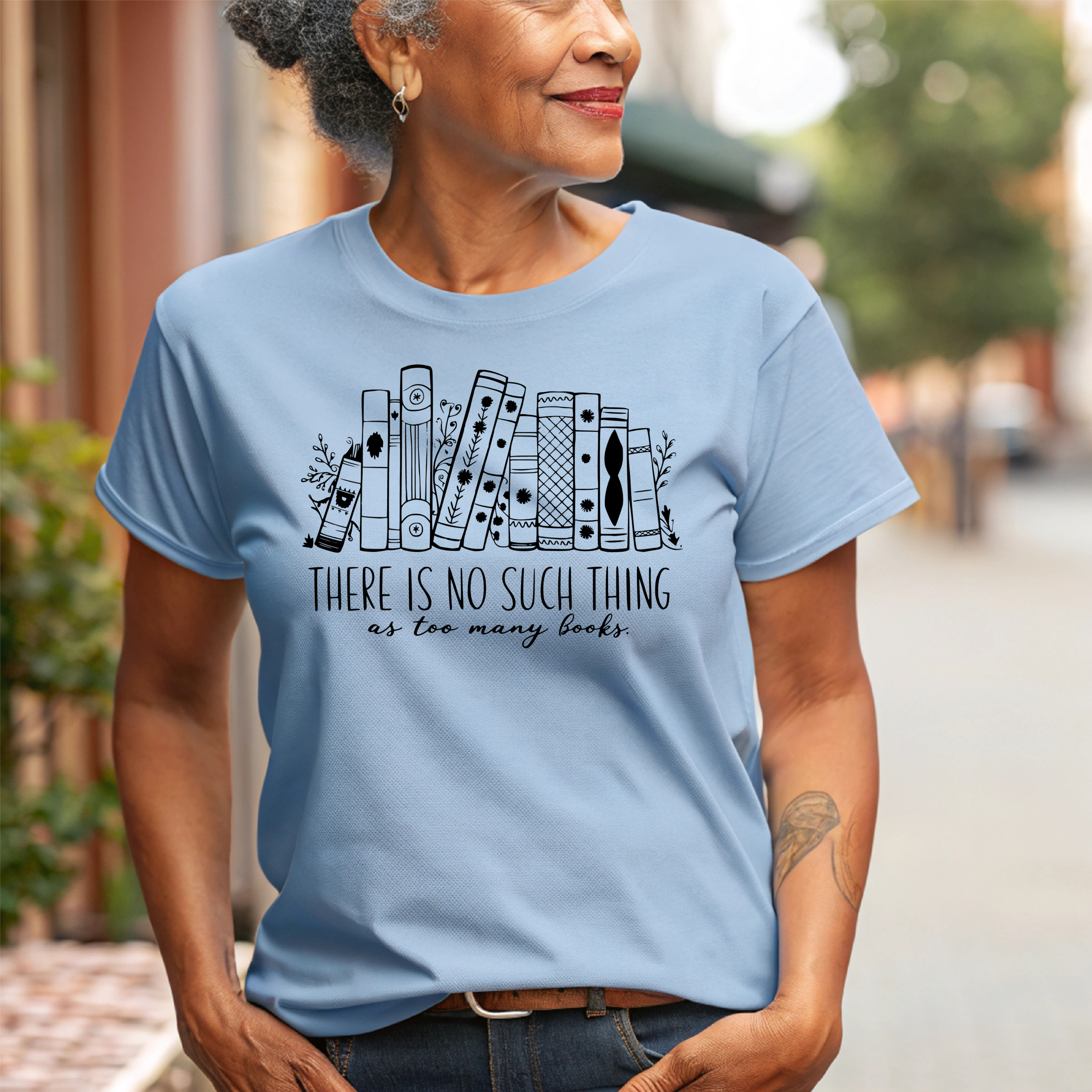 T-Shirt There's No Such Thing as To Many Books