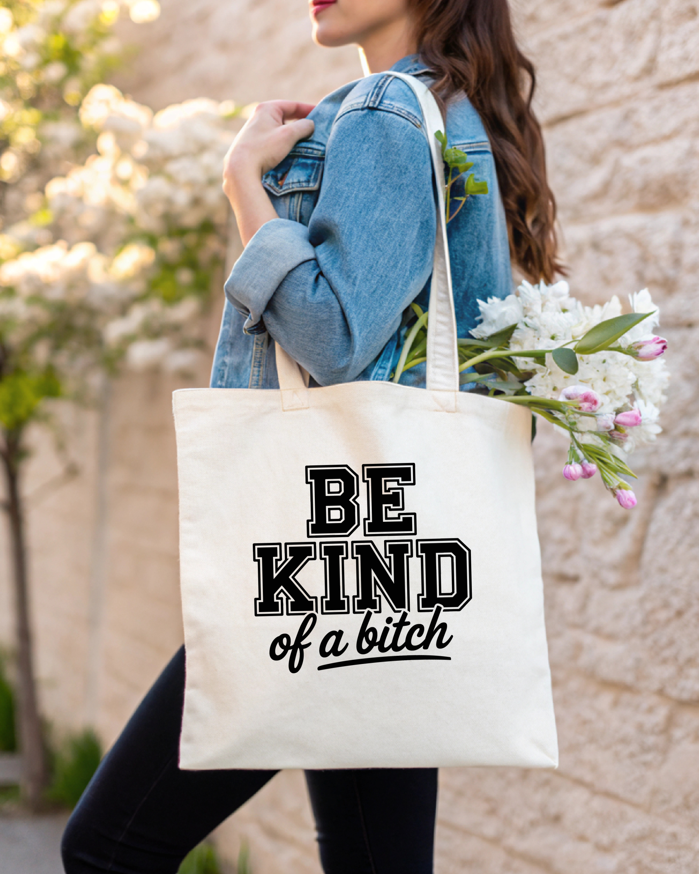 Tote Bag Be Kind of a Bitch