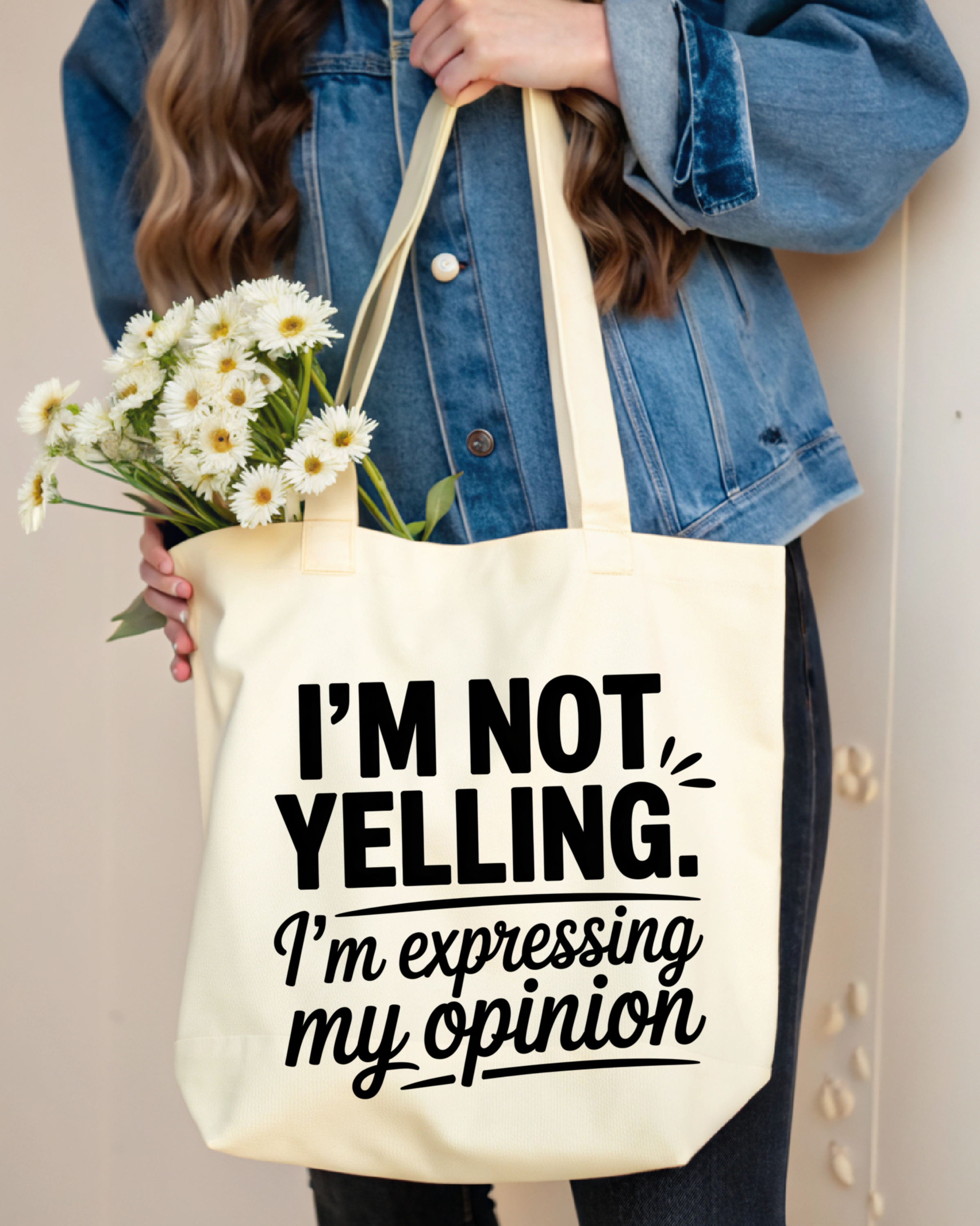 Tote Bag I'm not yelling. I'm explaining my opinion