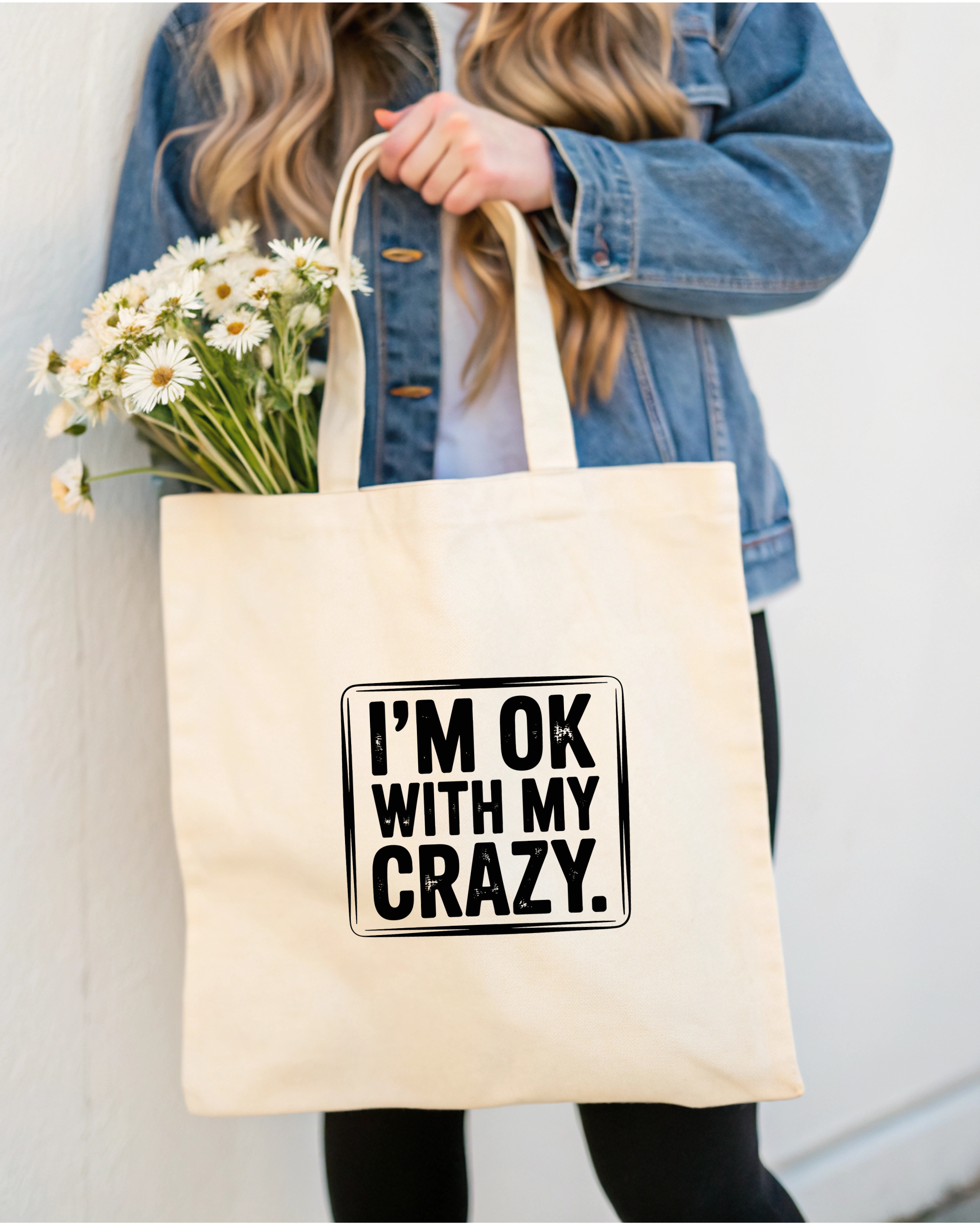 Tote Bag I'm ok With My Crazy